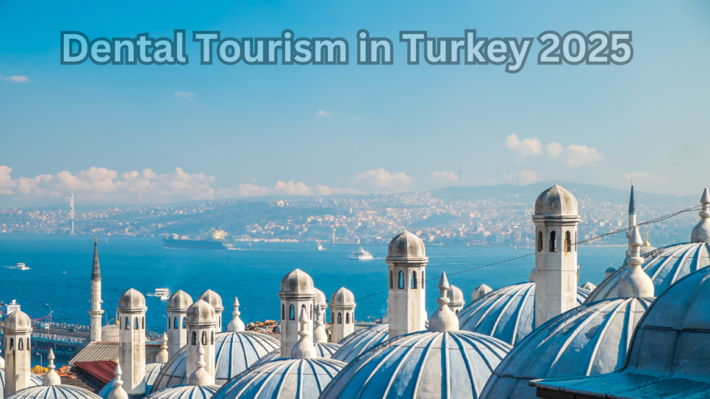 Dental Tourism in Turkey